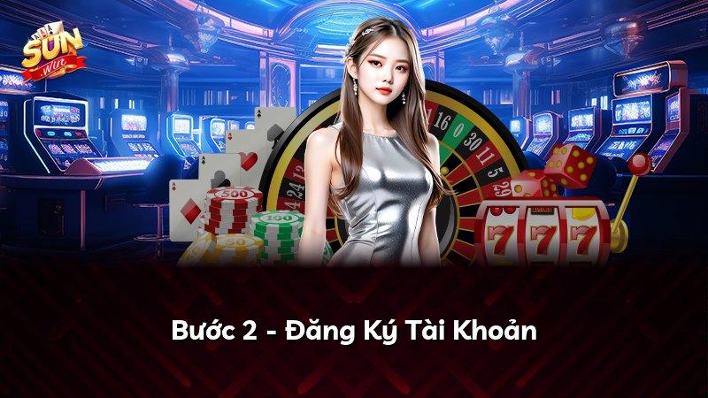Bước 2 - Đăng Ký Tài Khoản