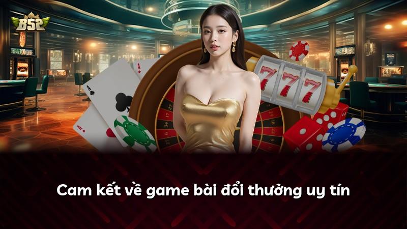 Cam kết về game bài đổi thưởng uy tín