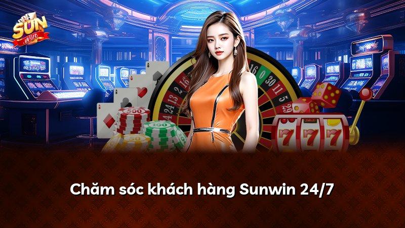 Chăm sóc khách hàng Sunwin 24/7
