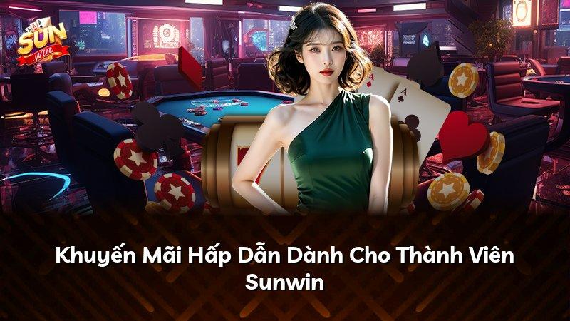 Khuyến Mãi Hấp Dẫn Dành Cho Thành Viên Sunwin