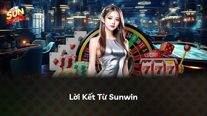 Lời Kết Từ Sunwin