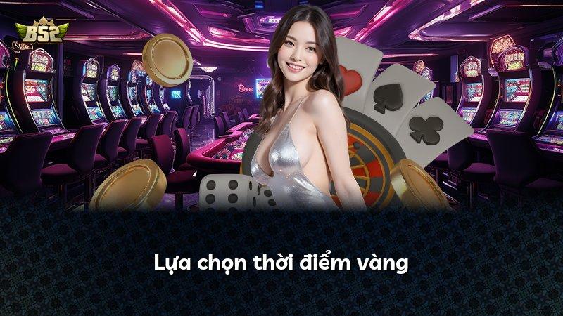 Lựa chọn thời điểm vàng