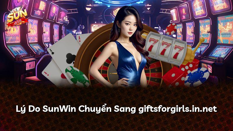 Lý Do SunWin Chuyển Sang giftsforgirls.in.net