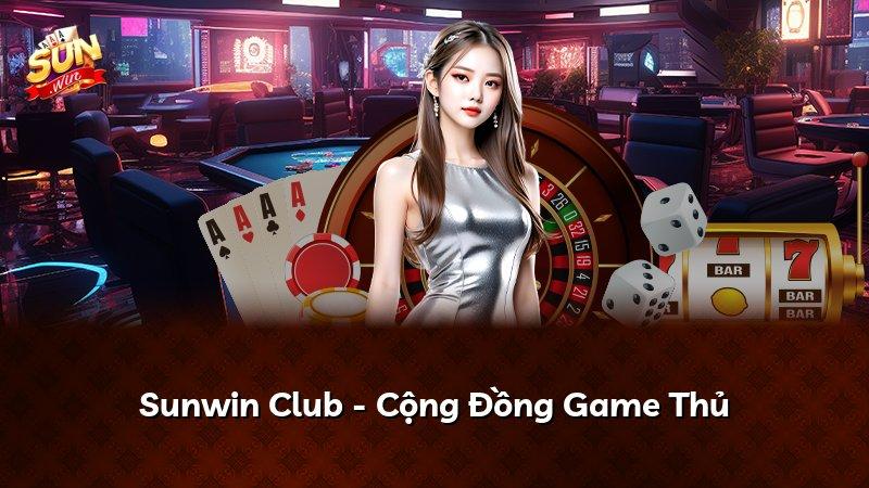 Sunwin Club - Cộng Đồng Game Thủ